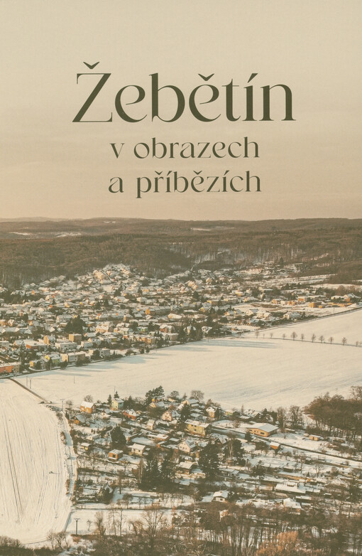 Žebětín v obrazech a příbězích