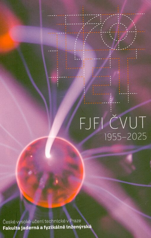 70 let FJFI ČVUT 1955-2025