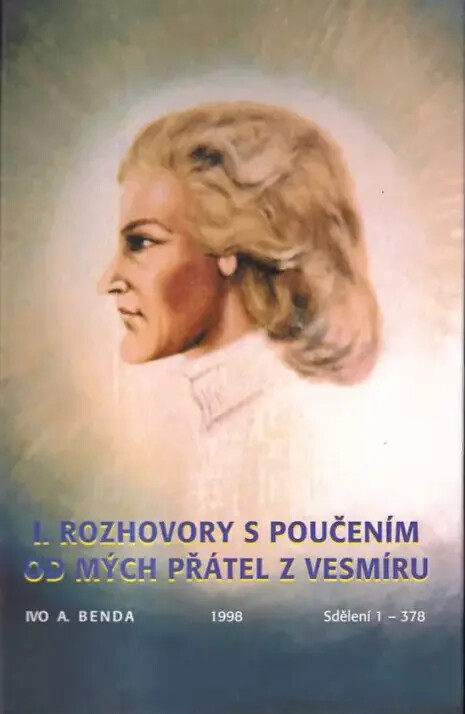 I. rozhovory s poučením od mých přátel z vesmíru :[sdělení 1-378]