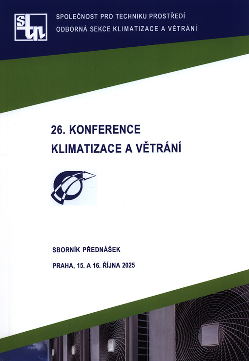 Klimatizace a větrání ... : ... konference : sborník přednášek : Praha, ...