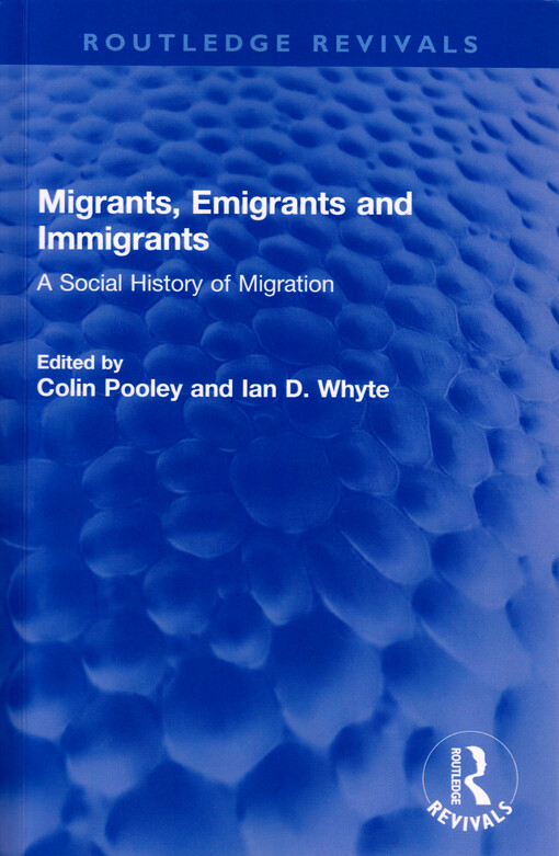 Migrants, emigrants and immigrants : a social history of migration