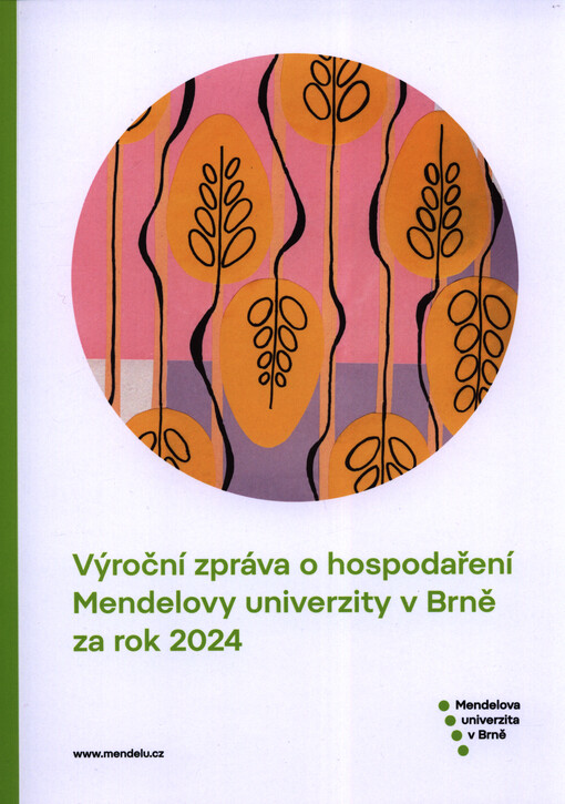 Výroční zpráva o hospodaření Mendelovy univerzity v Brně ...