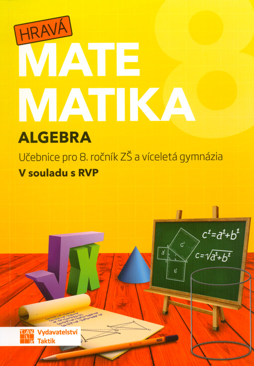 Hravá matematika 8 : učebnice pro 8. ročník ZŠ a víceletá gymnázia