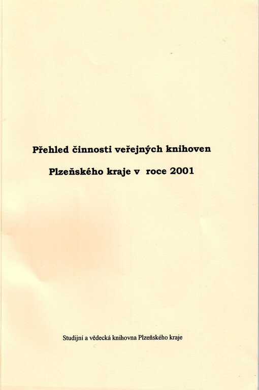 Přehled činnosti veřejných knihoven Plzeňského kraje v roce 2001