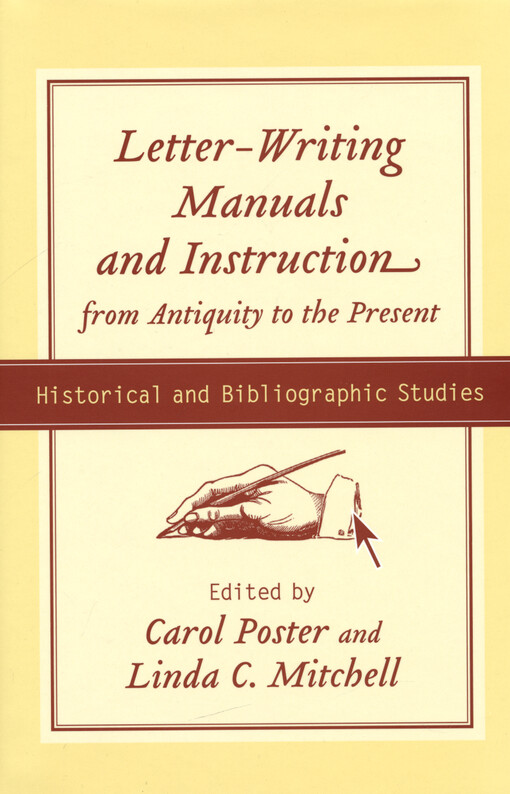 Letter-writing manuals and instruction : from antiquity to the present : historical and bibliographic studies