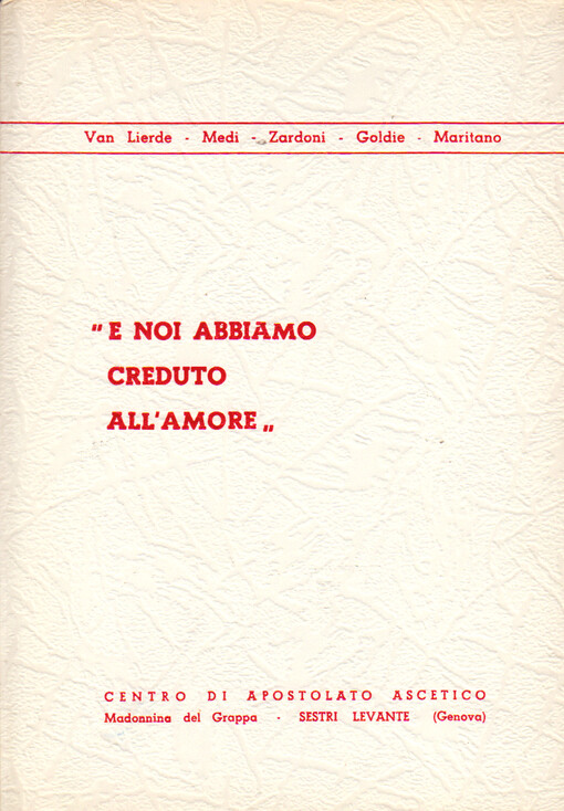  E noi abbiamo creduto all'amore