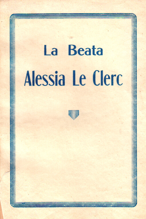 Vita della Beata Alessia Le Clerc in religione Maria Teresa di Gesu