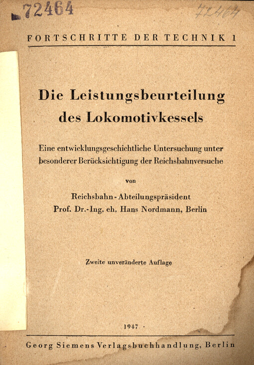 Die Leistungsbeurteilung des Lokomotivkessels : eine entwicklungsgeschichtliche Untersuchung unter bes. Berücks. d. Reichsbahnversuche