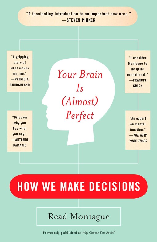 Your brain is (almost) perfect :how we make decisions