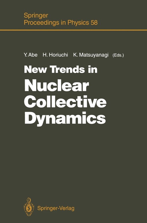 New Trends in Nuclear Collective Dynamics: Proceedings of the Nuclear Physics Part of the Fifth Nishinomiya-Yukawa Memorial Symposium, Nishinomiya, ... 26, 1990 (Springer Proceedings in Physics)