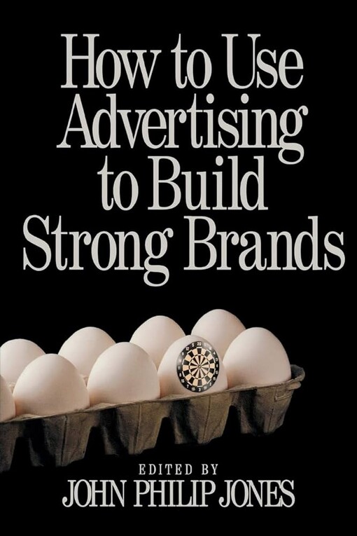 How to use advertising to build strong brands