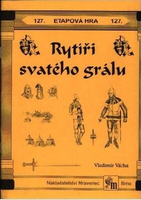 Rytíři svatého grálu :etapová hra