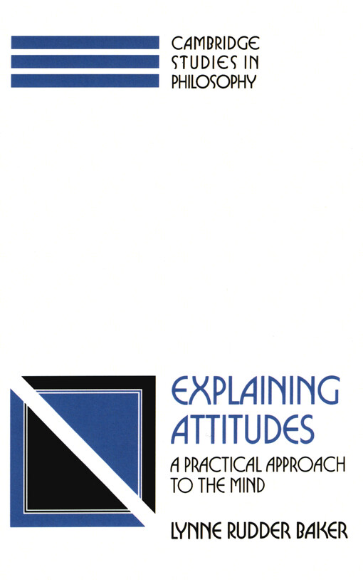 Explaining attitudes : a practical approach to the mind