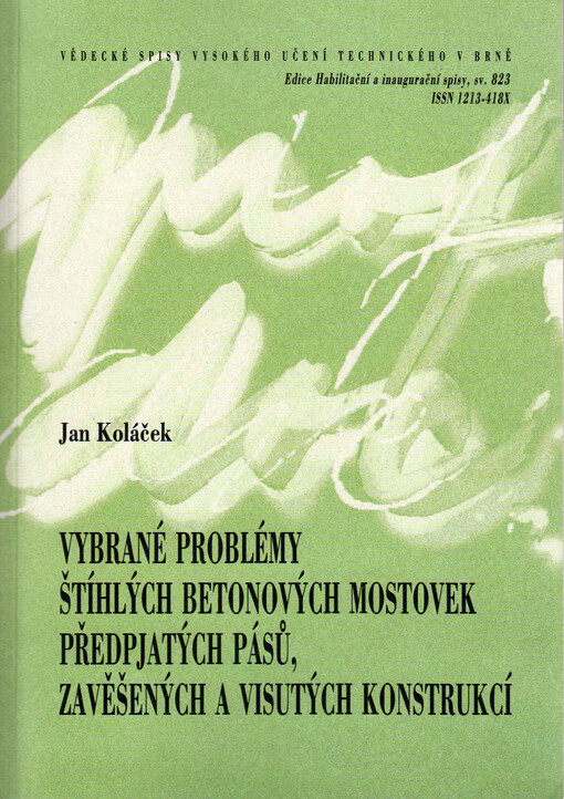 Vybrané problémy štíhlých betonových mostovek předpjatých pásů, zavěšených a visutých konstrukcí = Selected problems of slender concrete bridge deck of stress ribbon, cable-stayed and suspension structures : teze habilitační práce v oboru Konstrukce a dopravní stavby