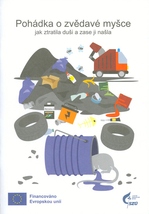 Pohádka o zvědavé myšce : jak ztratila duši a zase ji našla
