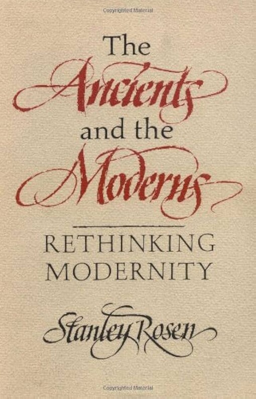 The ancients and the moderns :rethinking modernity
