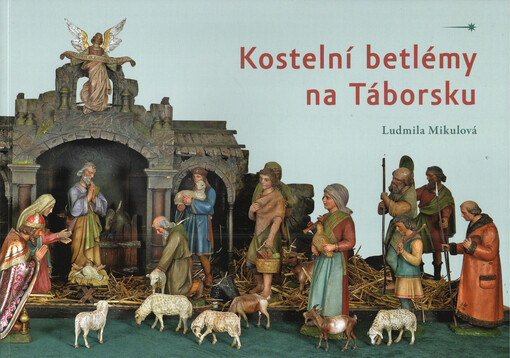 Kostelní betlémy na Táborsku
