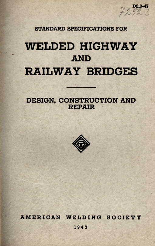 Standard specifications for welded highway and railway bridges : design, construction and repair