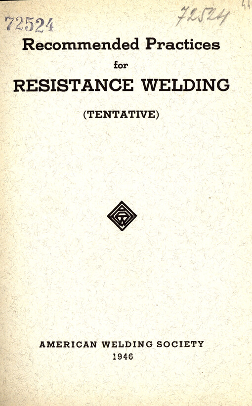 Recommended practices for resistance welding (tentative)