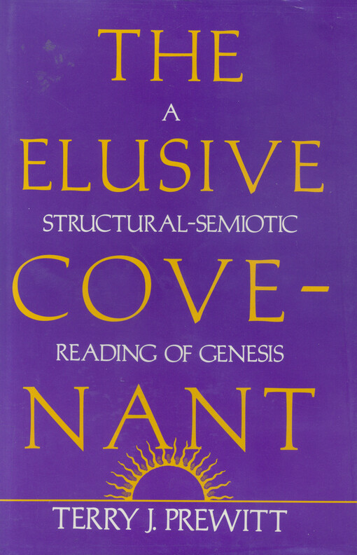 The elusive covenant : a structural-semiotic reading of Genesis