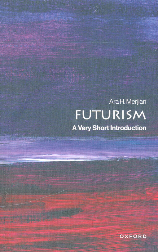 Futurism : a very short introduction