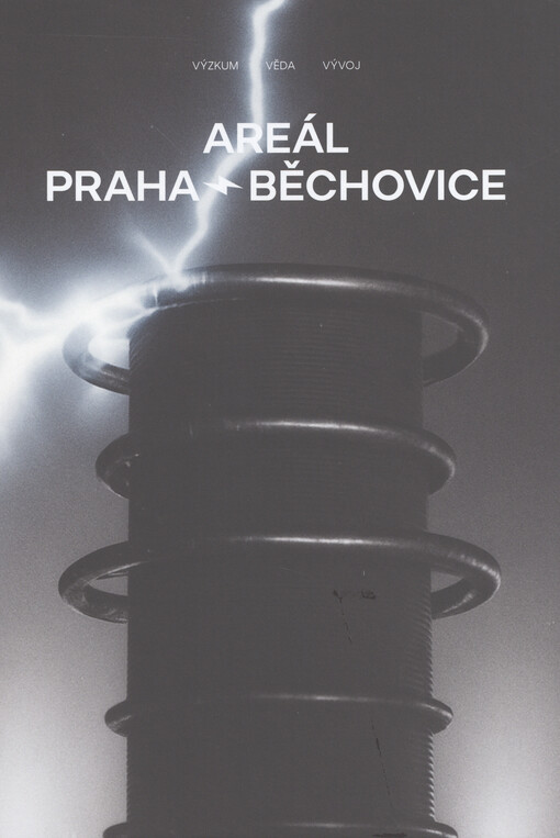 Areál Praha-Běchovice : výzkum, věda, vývoj