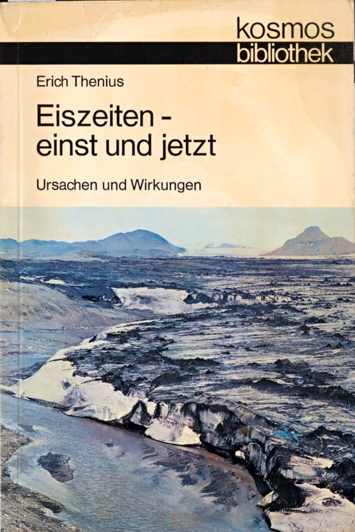 Eiszeiten - einst und jetzt