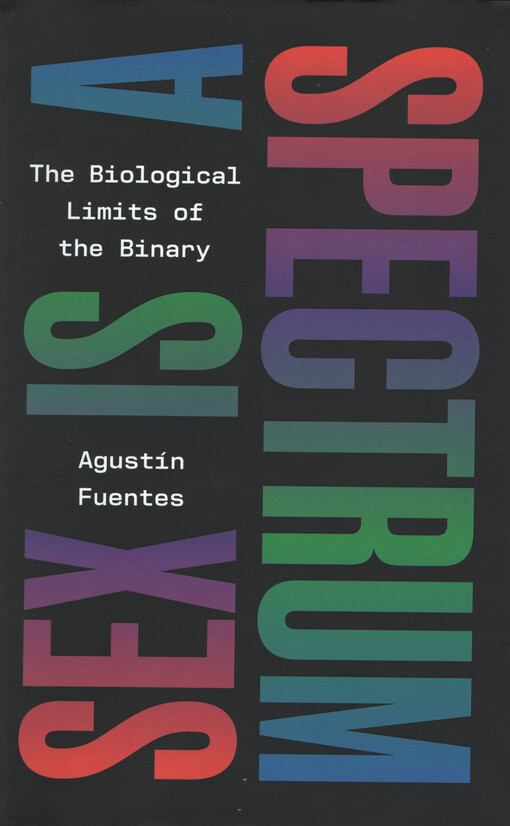 Sex is a spectrum : the biological limits of the binary