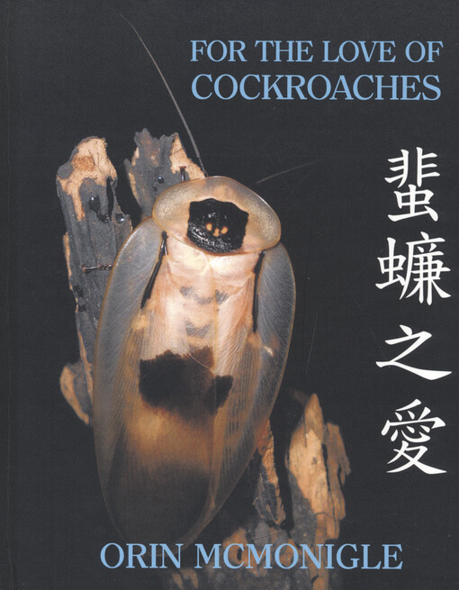 For the love of cockroaches : husbandry, biology, and history of pet and feeder Blattodea