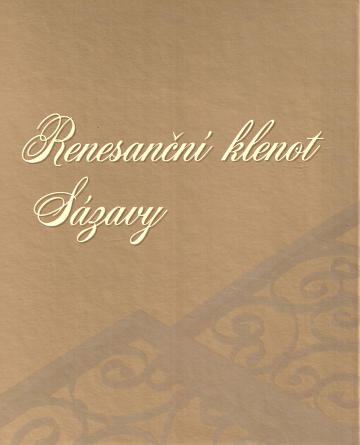 Renesanční klenot Sázavy