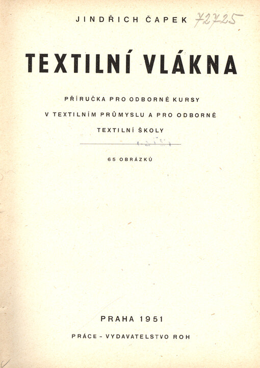 Textilní vlákna : příručka pro odborné kursy v textilním průmyslu a pro odborné textilní školy