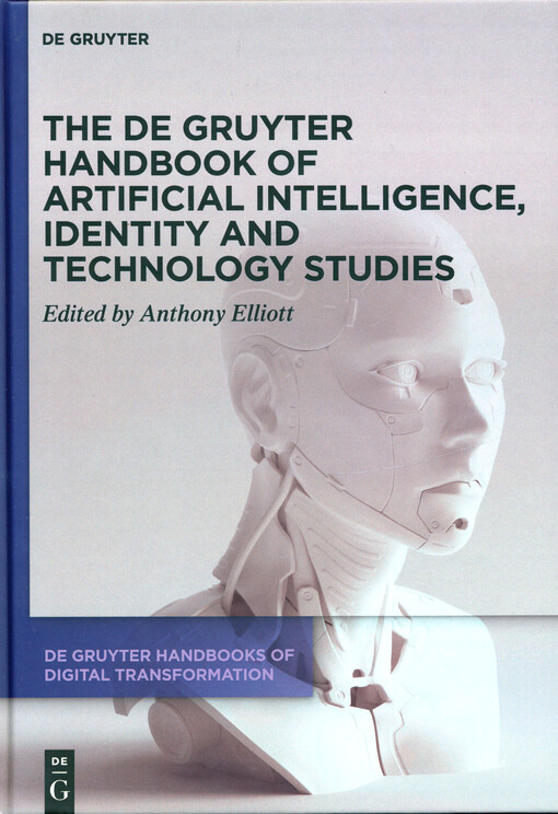 The De Gruyter handbook of artificial intelligence, identity and technology studies