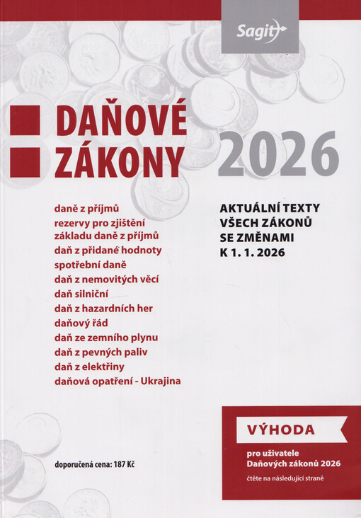 Daňové zákony 2025 : zákon o daních z příjmů, daňová opatření - Ukrajina, zákon o rezervách, zákon o DPH, zákon o spotřebních daních, zákon o dani z nemovitých věcí, zákon o dani silniční, zákon o dani z hazardních her, daňový řád, daň ze zemního plynu a některých dalších plynů, z pevných paliv, z elekřiny
