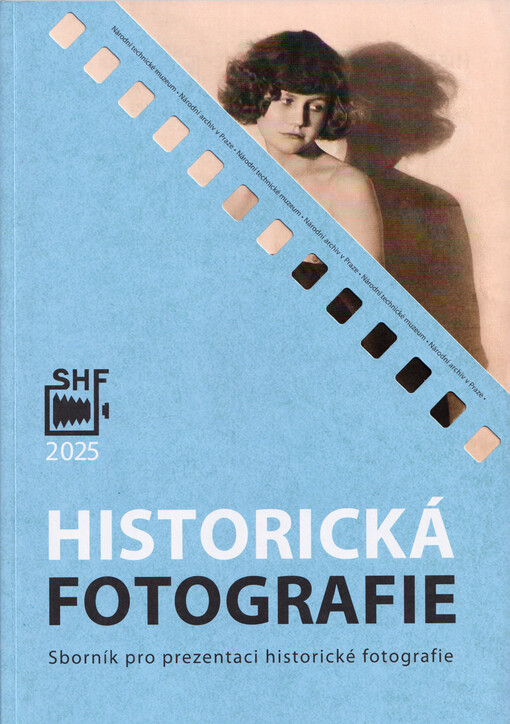 Historická fotografie : sborník pro prezentaci historické fotografie 2025
