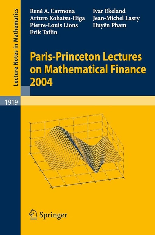 Paris-Princeton Lectures on Mathematical Finance 2004 (Lecture Notes in Mathematics)