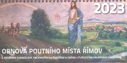 2023 : obnova poutního místa Římov s nedělním evangeliem, občanským kalendářem a oběma liturgickými kalendárii (1962/1970)
