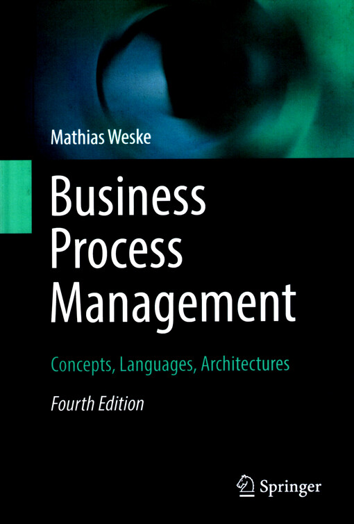 Business process management : concepts, languages, architectures