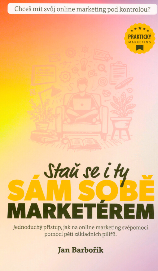 Staň se i ty sám sobě marketérem