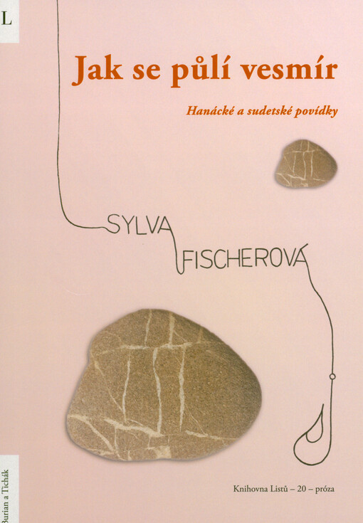 Jak se půlí vesmír : hanácké a sudetské povídky