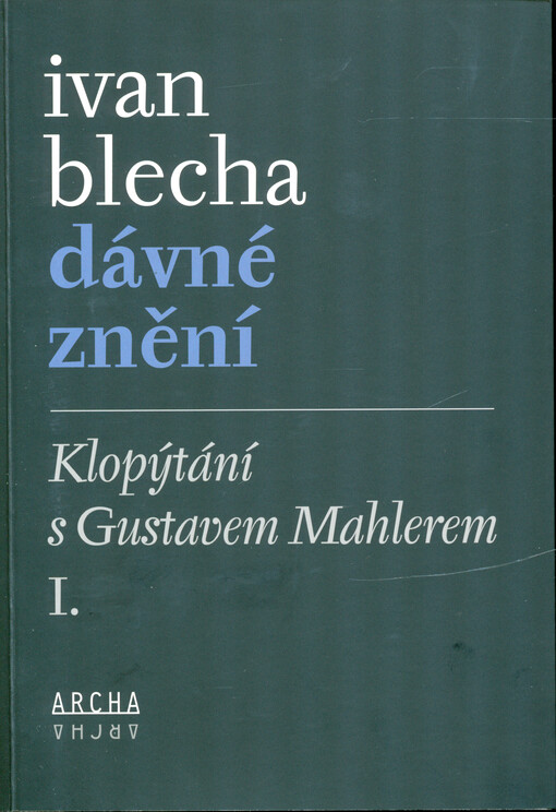Dávné znění : klopýtání s Gustavem Mahlerem