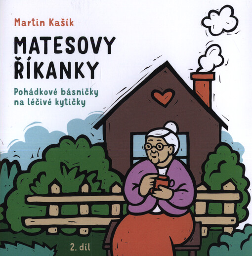 Matesovy říkanky. 2. díl, Pohádkové básničky na léčivé kytičky