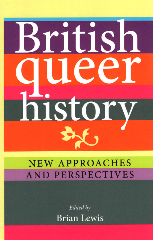 British queer history : new approaches and perspectives