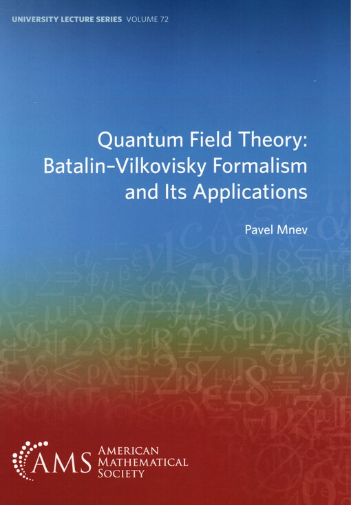 Quantum Field Theory : Batalin-Vilkovisky Formalism and Its Applications