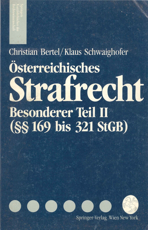 Österreichisches Strafrecht : besonderer Teil. II, (&& 169 bis 321 StGB)