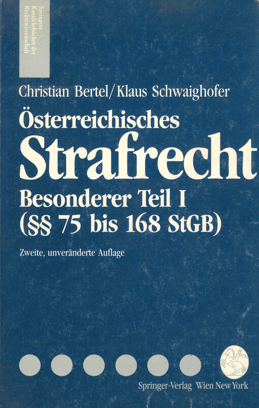 Österreichisches Strafrecht : besonderer Teil. I, (&& 75 bis 168 StGB)