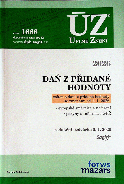 Daň z přidané hodnoty 2026 : zákon o dani z přidané hodnoty se změnami od 1.1.2026 : evropské směrnice a nařízení, pokyny a informace GFŘ : redakční uzávěrka 5.1. 2026