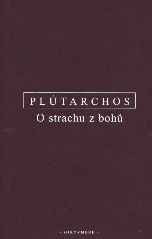 O strachu z bohů : řecko-české vydání