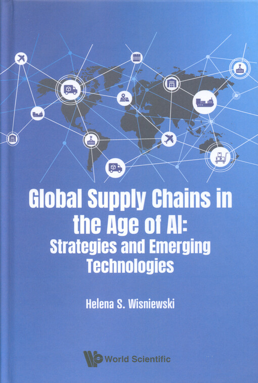 Global supply chains in the age of AI : strategies and emerging technologies