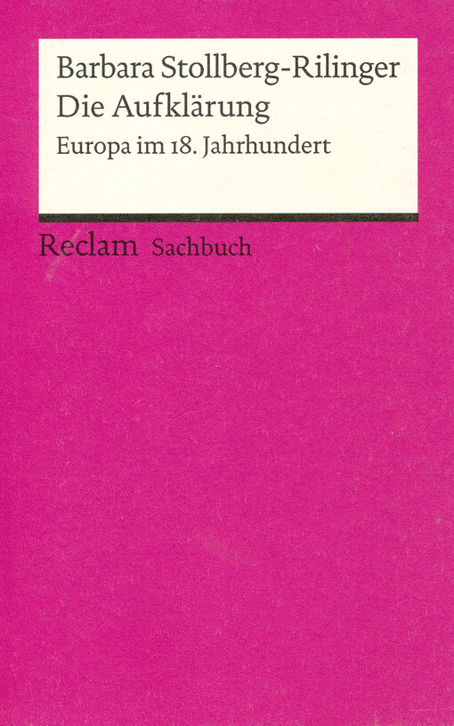 Die Aufklärung : Europa im 18. Jahrhundert