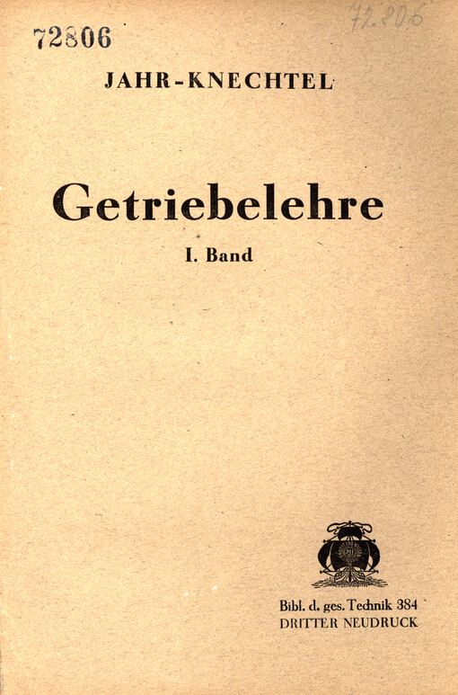 Grundzüge der Getriebelehre. Bd. 1, Allgemeine Grundlagen. Schraubentriebe. Kurbeltriebe